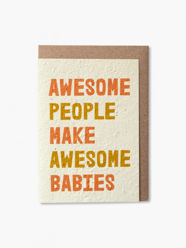 Awesome people make awesome babies plantable seed card
