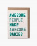 Awesome people make awesome babies - plantable card