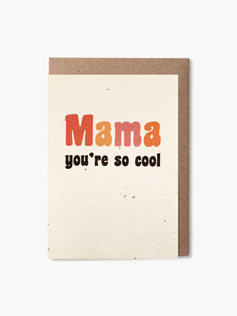 Mother’s Day – Mama you’re so cool plantable card